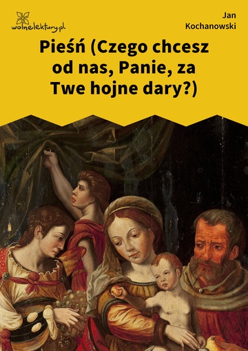 Pieśń (Czego chcesz od nas, Panie, za Twe hojne dary?)