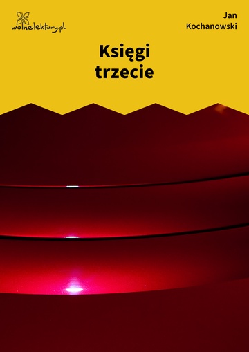 Jan Kochanowski, Fraszki, Księgi trzecie