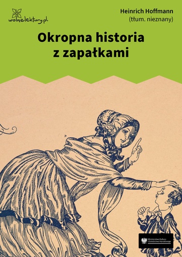 Heinrich Hoffmann, Złota różdżka, Okropna historia z zapałkami