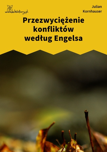 Julian Kornhauser, Zjadacze kartofli, Zjadacze kartofli, Przezwyciężenie konfliktów według Engelsa