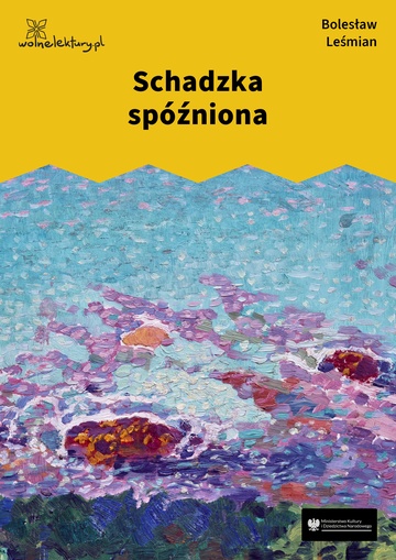 Schadzka spóźniona