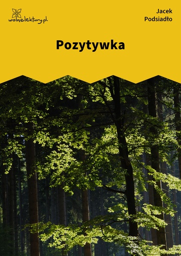 Jacek Podsiadło, Wychwyt Grahama, Pozytywka