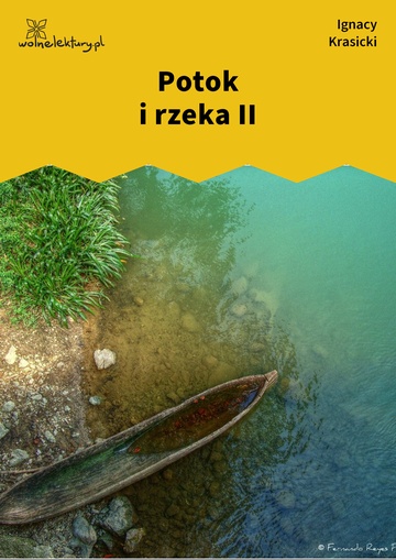 Ignacy Krasicki, Bajki i przypowieści, Potok i rzeka II