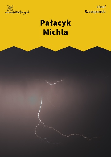 Józef Szczepański, Pałacyk Michla