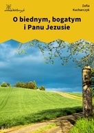 Zofia Kucharczyk – O biednym, bogatym i Panu Jezusie